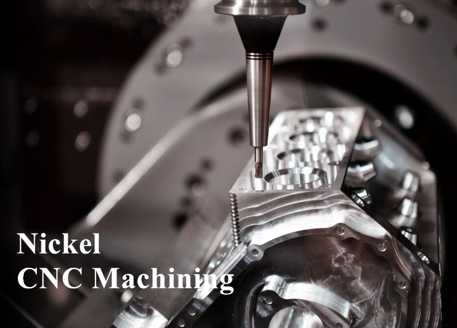 nickel cnc machining